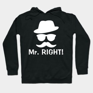 Mr. Right Hoodie